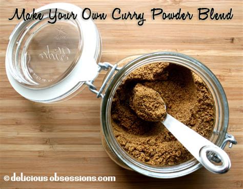 Make Your Own Homemade Curry Powder Recipe Delicious Obsessions