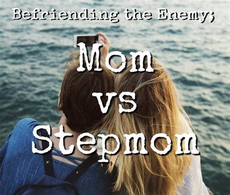 Raw Qanda Befriending The Enemy Mom Vs Stepmom Step Moms Mom Journal