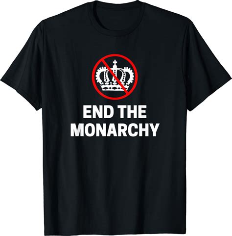 End The Monarchy No More Royals T Shirt Uk Clothing
