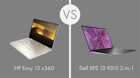 Hp Envy 13 X360 Vs Dell Xps 13 9310 2 In 1 Which One Is Better