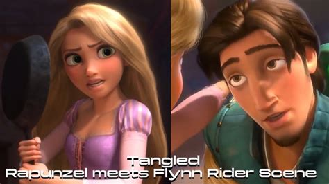 Tangled Rapunzel Meets Flynn Rider Scene [reuploaded] Youtube