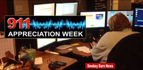 911 Appreciation Week Your Chance To Say Thank You Smokey Barn News