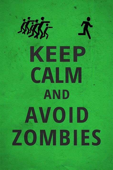 Zombies Keep Calm Keep Calm Quotes Zombie