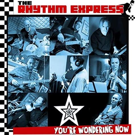 Youre Wondering Now The Rhythm Express Digital Music