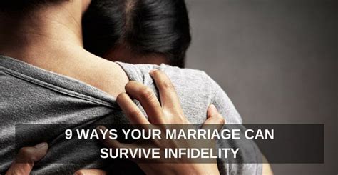 9 Ways Your Marriage Can Survive Infidelity One Extraordinary Marriage Infidelity Surviving