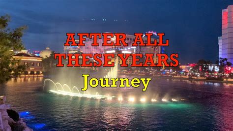 After All These Years Journey Youtube