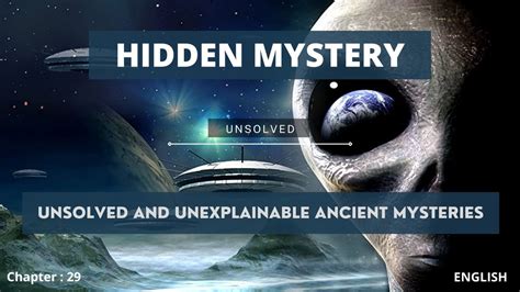 Unsolved And Unexplainable Ancient Mysteries English Hidden Mystery