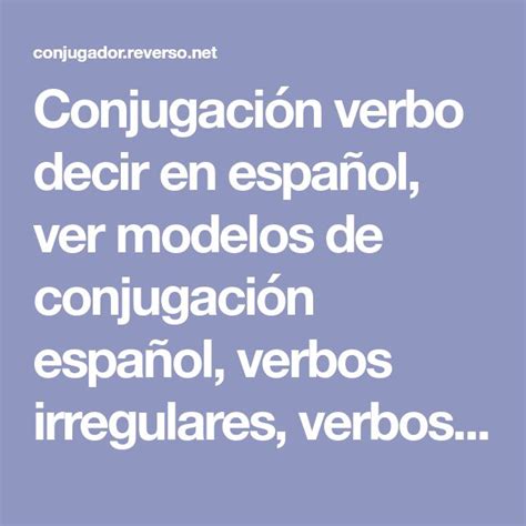 Conjugación Verbo Decir En Español Ver Modelos De Conjugación Español