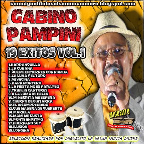 Con Miguelito La Salsa Nunca Muere GABINO PAMPINI 19 EXITOS VOL 1y2 Rar