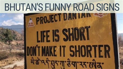 Bhutans Funny Road Signs Profound Clever And Hilarious Youtube