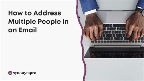 How To Address Multiple People In An Email With Samples Synonympro