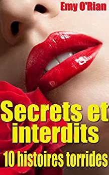 Secrets et interdits Compilation de histoires adulte érotique French Edition eBook O