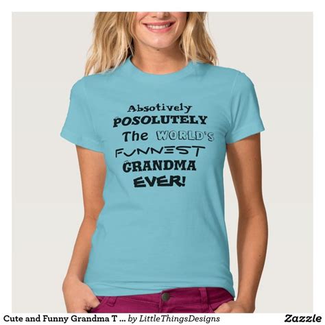 Cute And Funny Grandma T Shirt Shirts T Shirts For