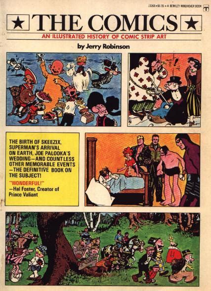The Comics An Illustrated History Of Comic Strip Art By Robinson Jerry VG NF Trade Paperback