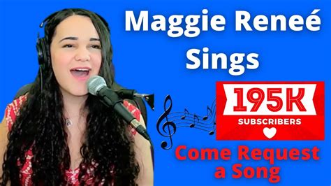 195k Subscriber Celebration Maggie Reneé Singing Live Stream Come Request A Song 😜🎶💃 Youtube