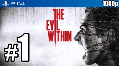 The Evil Within Ps4 Walkthrough Part 1 1080p Lets Play Gameplay