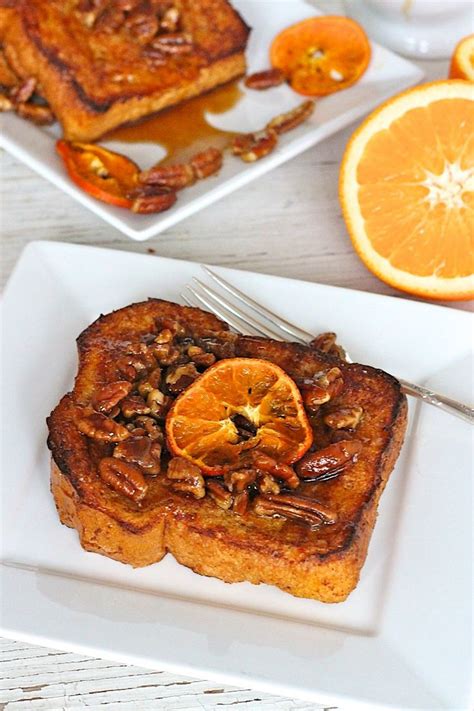Orange Pecan French Toast The Baker Mama Recipes Foodie Heaven