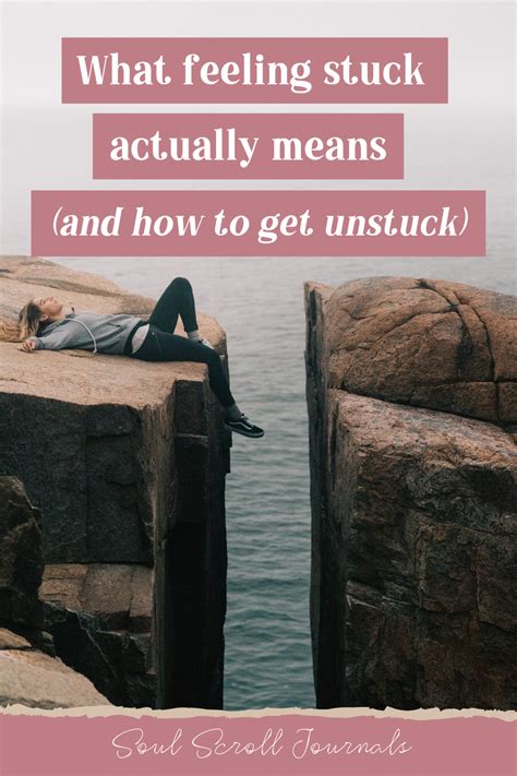 Feeling Stuck Is A Frustrating Experience But Acknowledging It Is The