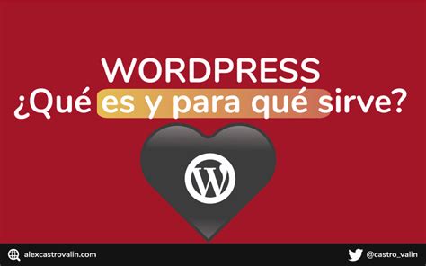 Qu Es Wordpress Y Para Qu Sirve Configuraci N