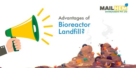 All About Bioreactor Landfills And Their Advantages Mailhem Environment