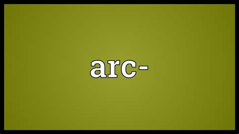 Arc Meaning Youtube