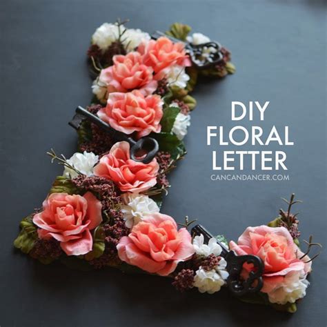 Diy Floral Letter Diy Floral Letters Easy Homemade Ts Floral Letters