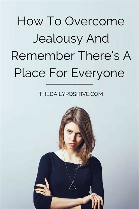 tips to free you from envy and jealousy the daily positive overcoming jealousy jealousy