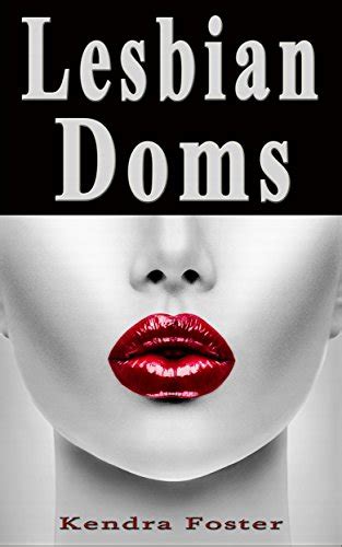 lesbian doms 10 women describe their most memorable lesbian domination experience
