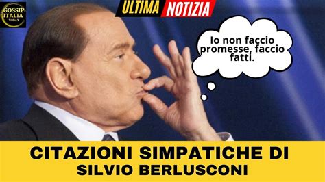 Le Frasi Celebri Di Silvio Berlusconi Un Viaggio Nel Mondo Dellironia E Della Politica Youtube
