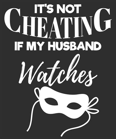 Threesome Swinger Gift Hotwife Not Cheating Husband Watches Gift Digital Art By James C Pixels