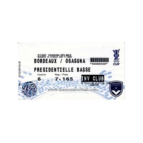 Buying uefa champions league tickets is really simple now. Bordeaux v Osasuna 14-02-2007 UEFA Cup ticket