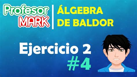 Álgebra es un libro del matemático cubano aurelio baldor. Álgebra de Baldor | Ejercicio 2.4 - YouTube