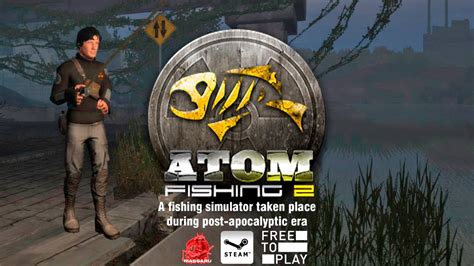 Atom Fishing Ii Free To Play Gameplay Pc Hd 1080p Youtube