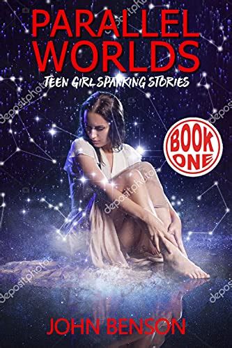 Parallel Worlds Book One Teen Girl Spanking Stories Kindle Edition