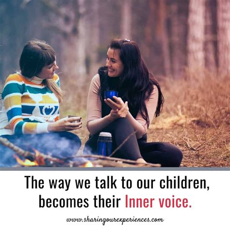 The Way We Talk To Our Childrenbecomes Their Inner Voice Sharing