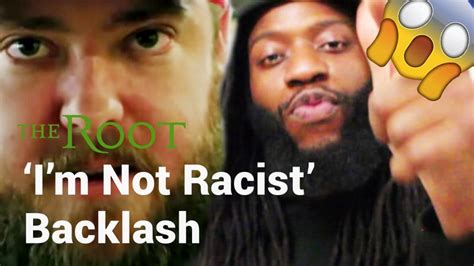 Watch The BEST Responses To That I M Not Racist Video