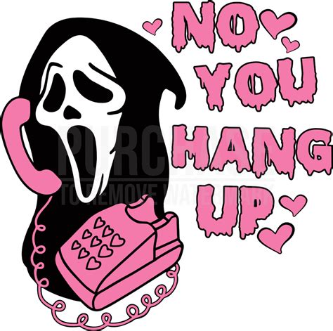 No You Hang Up Horror Valentine Svg Funny Horror Ghost Faces Horror