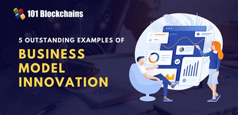 5 Business Model Innovation That Will Inspire You 101 Blockchains