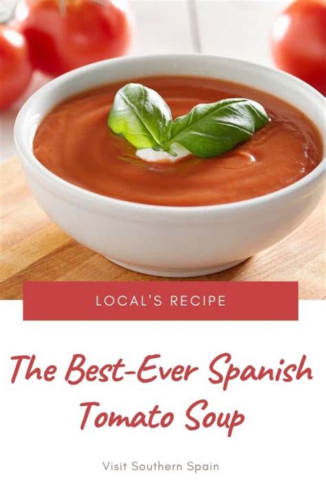 Creamy Spanish Tomato Soup [sopa De Tomate Recipe] Visit Southern Spain