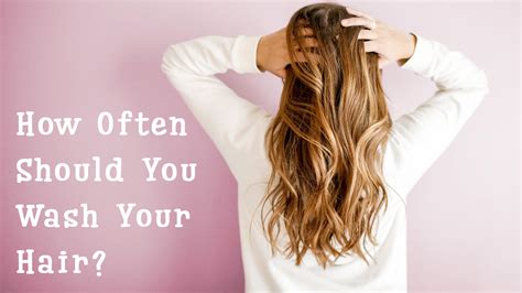 How Often Should You Wash Your Hair Az Hair