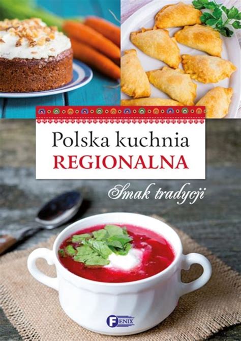 Polska Kuchnia Regionalna Opracowanie Zbiorowe Bookle Pl