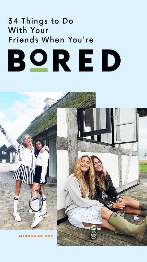 Better Together 22 Things To Do With Your Friends When Youre Bored