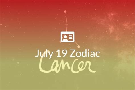 July 19 Zodiac Sign Full Horoscope And Personality