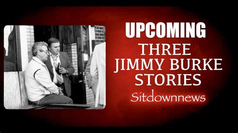 Upcoming 3 Jimmy Burke Stories Youtube