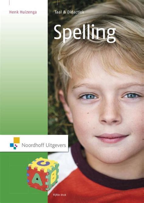 Taal And Didactiek Spelling 9789001876494 Henk Huizenga Boeken Bol