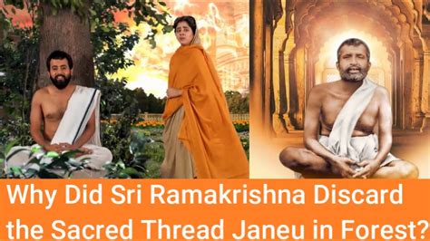 Why Did Sri Ramakrishna Discard The Sacred Thread Janeu Jay Lakhani
