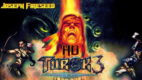 Turok 3 Shadow Of Oblivion Joseph Fireseed HD YouTube