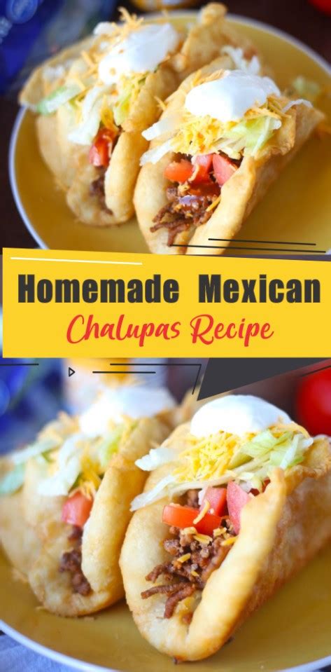 The bread is easy to make and fill with whatever you want! Special Homemade Mexican Chalupas Recipe for Everyone