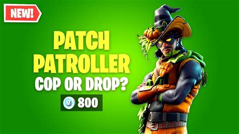 Fortnite Patch Patroller Skin Worth It Cop Or Drop Youtube