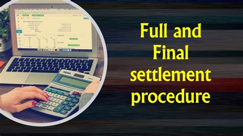 Full And Final Settlement Procedure Youtube